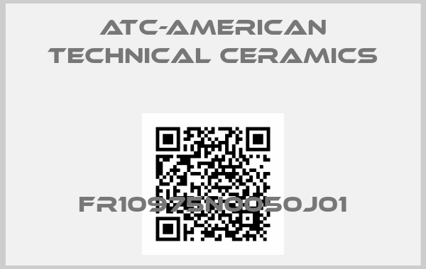 ATC-American Technical Ceramics-FR10975N0050J01price