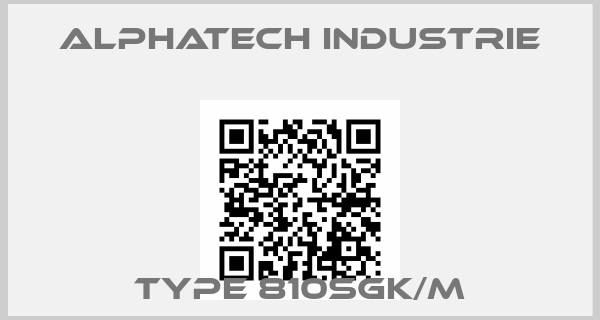 Alphatech Industrie-Type 810sGK/mprice