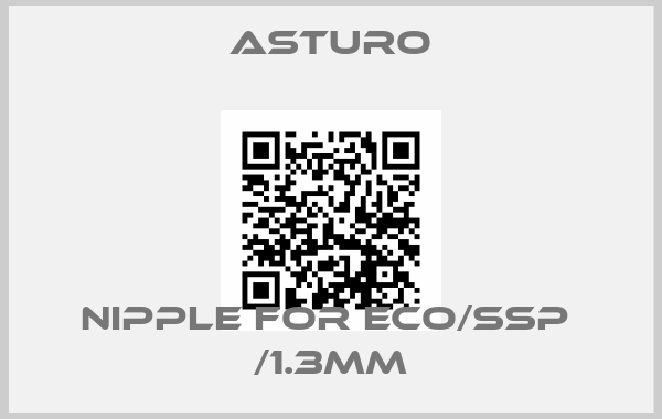 ASTURO-nipple for eco/ssp  /1.3mmprice