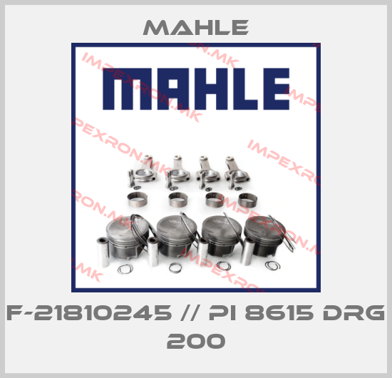 MAHLE-F-21810245 // PI 8615 DRG 200price