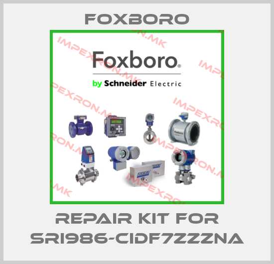 Foxboro-repair kit for SRI986-CIDF7ZZZNAprice