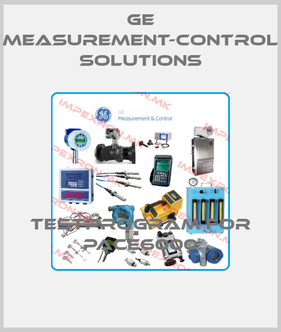 GE Measurement-Control Solutions-testprogram for Pace6000price