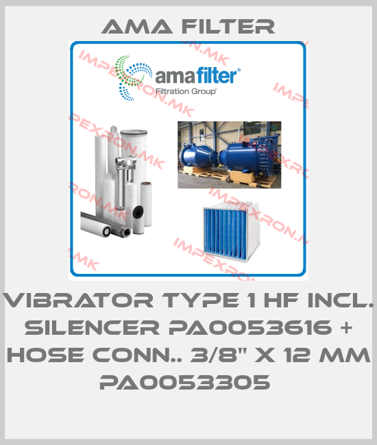 Ama Filter-VIBRATOR TYPE 1 HF INCL. SILENCER PA0053616 + HOSE CONN.. 3/8" X 12 MM PA0053305 price