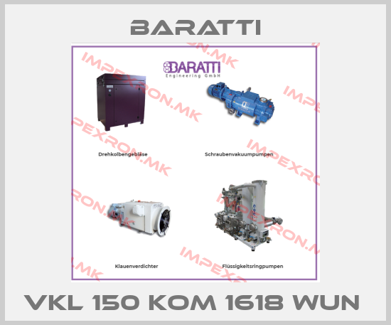 Baratti-VKL 150 KOM 1618 WUN price