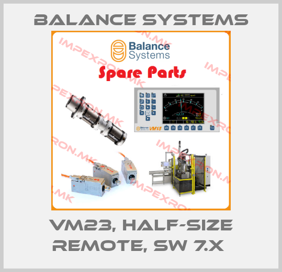 Balance Systems-VM23, HALF-SIZE REMOTE, SW 7.X price