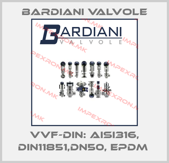 Bardiani Valvole-VVF-DIN: AISI316, DIN11851,DN50, EPDM price