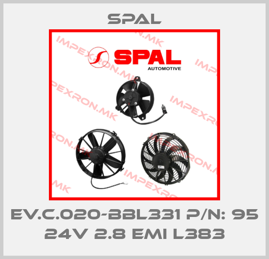 SPAL-EV.C.020-BBL331 P/N: 95 24V 2.8 EMI L383price