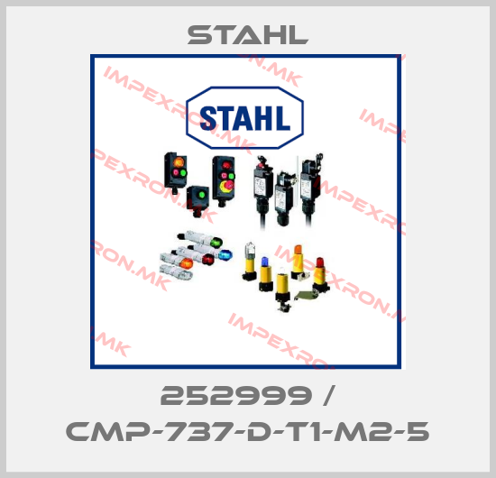 Stahl-252999 / CMP-737-D-T1-M2-5price