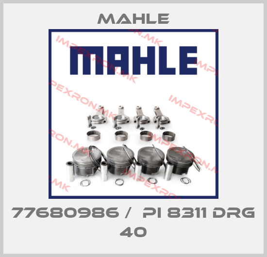 MAHLE-77680986 /  Pi 8311 DRG 40price