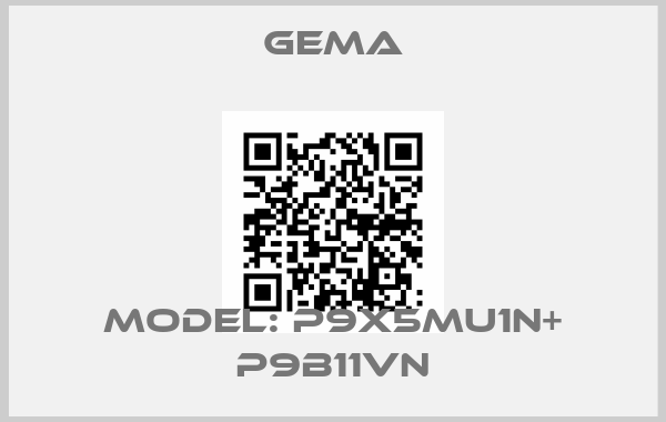 GEMA-Model: P9X5MU1N+ P9B11VNprice