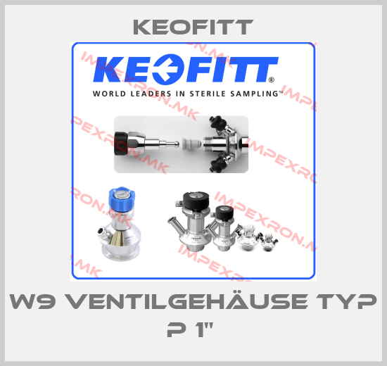 Keofitt-W9 VENTILGEHÄUSE TYP P 1" price