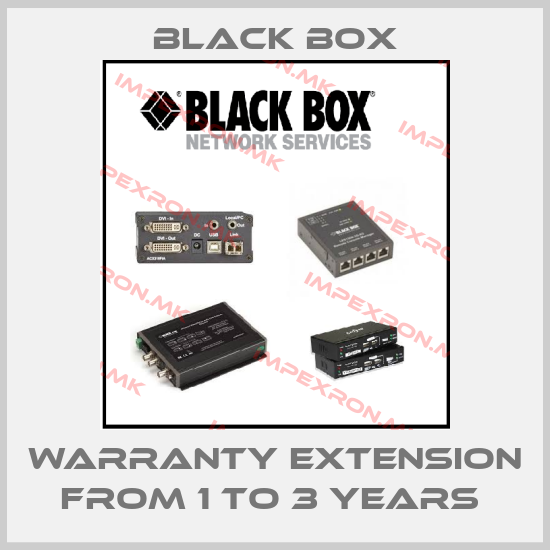 Black Box-WARRANTY EXTENSION FROM 1 TO 3 YEARS price
