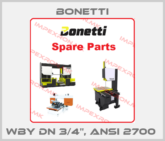 Bonetti-WBY DN 3/4", ANSI 2700 price