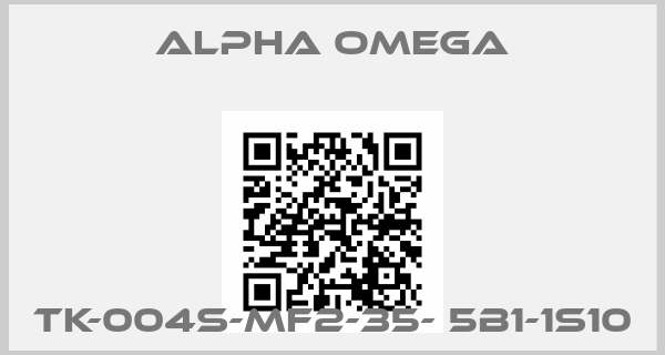 ALPHA OMEGA-TK-004S-MF2-35- 5B1-1S10price