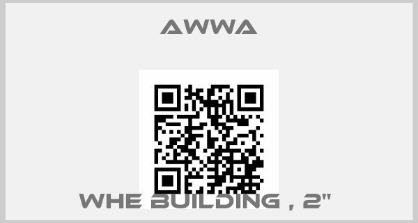Awwa-WHE BUILDING , 2" price