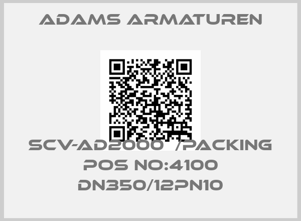 Adams Armaturen-SCV-AD2000  /PACKING POS NO:4100 DN350/12PN10price