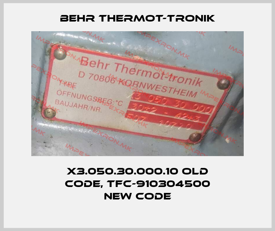 Behr Thermot-Tronik-X3.050.30.000.10 old code, TFC-910304500 new codeprice