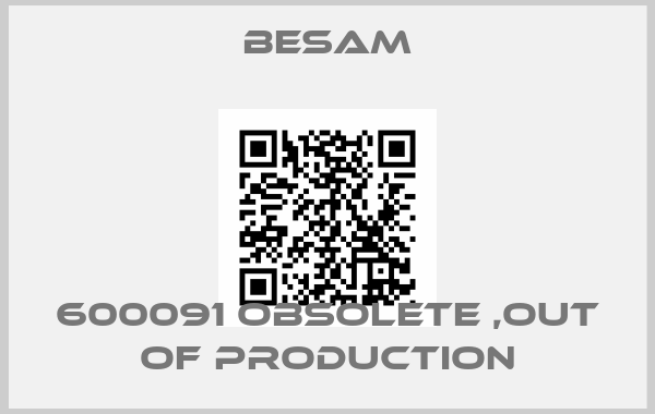 Besam-600091 obsolete ,out of productionprice