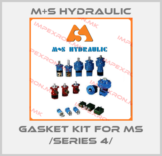 M+S HYDRAULIC-gasket kit for MS /series 4/price