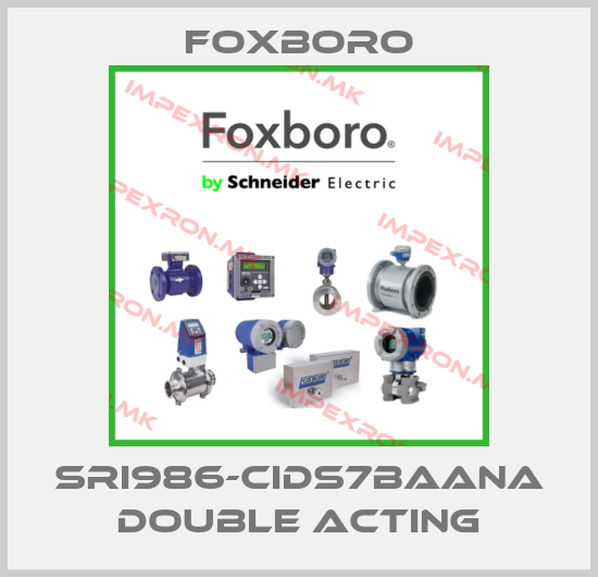 Foxboro-SRI986-CIDS7BAANA Double Actingprice
