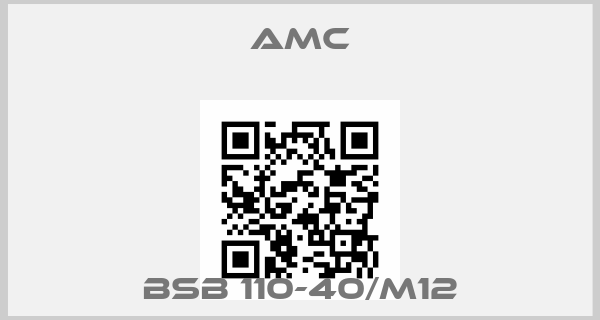AMC-BSB 110-40/M12price