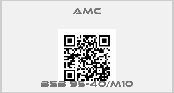 AMC-BSB 95-40/M10price