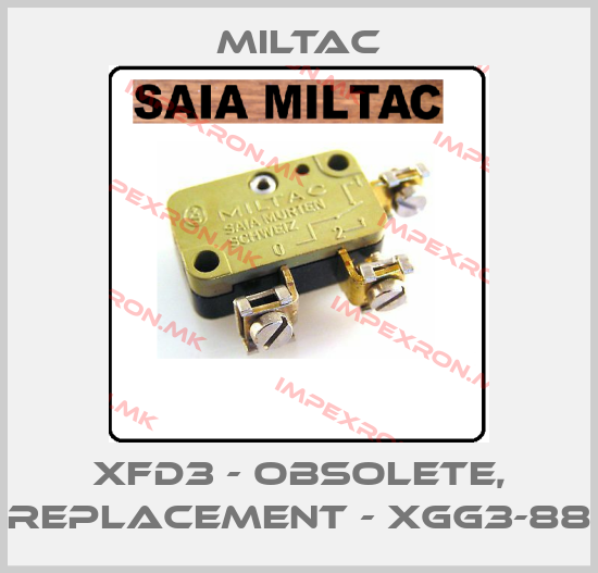 Miltac-XFD3 - OBSOLETE, REPLACEMENT - XGG3-88price