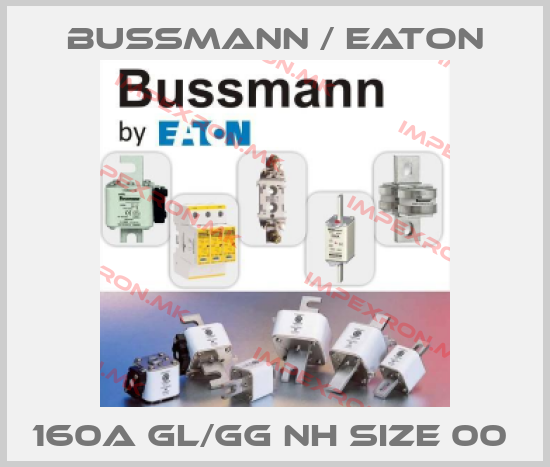 BUSSMANN / EATON-160A GL/GG NH SIZE 00 price