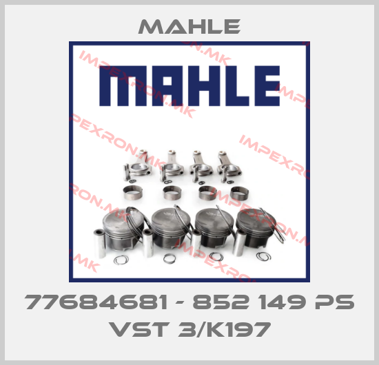 MAHLE-77684681 - 852 149 PS VST 3/K197price