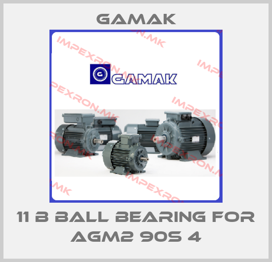 Gamak-11 b ball bearing for AGM2 90S 4price