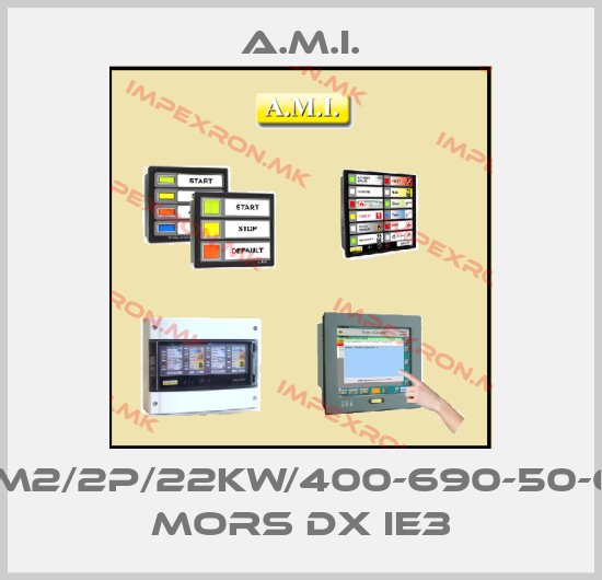 A.M.I.-M180M2/2P/22KW/400-690-50-60/B3 MORS DX IE3price