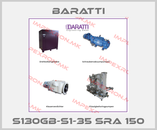 Baratti-S130GB-S1-35 SRA 150price