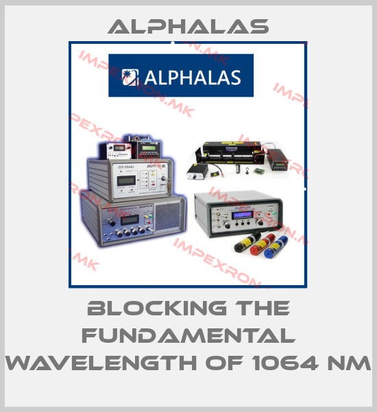 Alphalas-Blocking the fundamental wavelength of 1064 nmprice