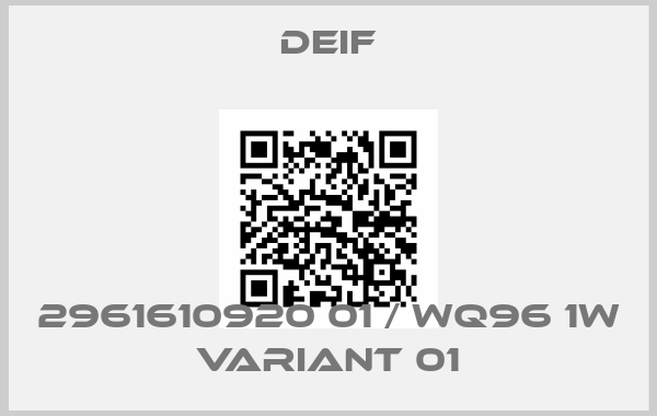 Deif-2961610920 01 / WQ96 1W Variant 01price