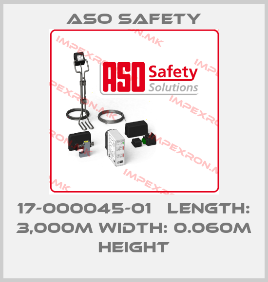 ASO SAFETY-17-000045-01   Length: 3,000m Width: 0.060m Heightprice