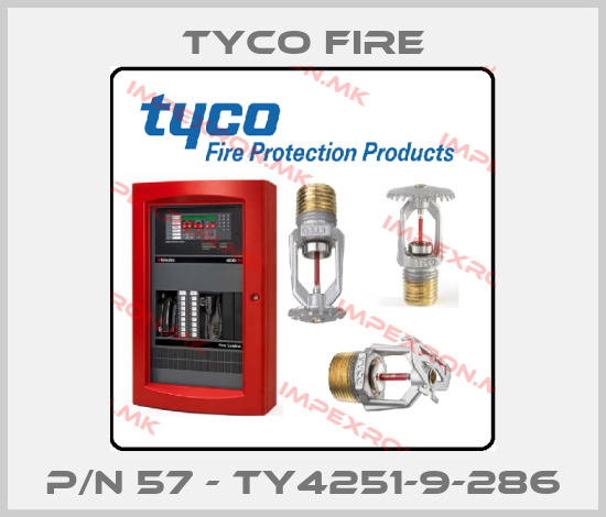 Tyco Fire-P/N 57 - TY4251-9-286price