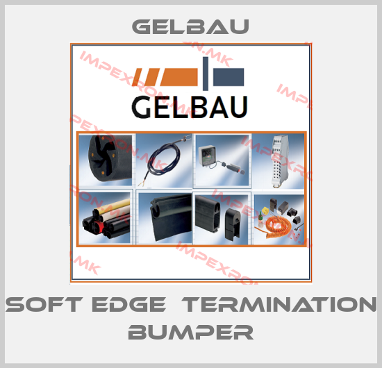 Gelbau-soft edge  termination bumperprice