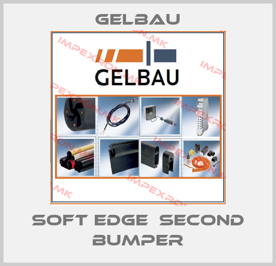 Gelbau-soft edge  second bumperprice