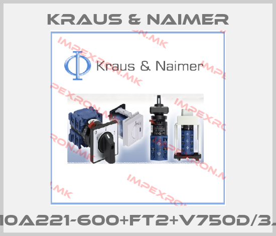Kraus & Naimer-CA10A221-600+FT2+V750D/3J/21price