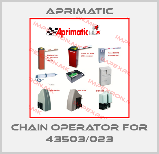 Aprimatic-Chain operator for 43503/023price