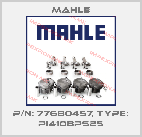MAHLE-P/N: 77680457, Type: PI4108PS25price