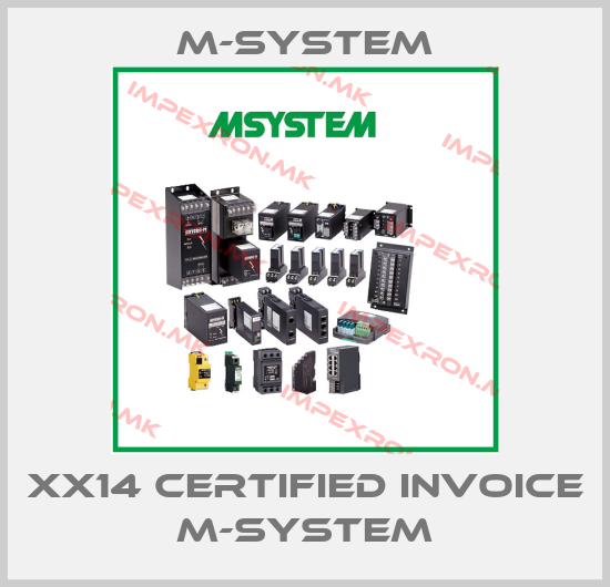 M-SYSTEM-XX14 Certified invoice M-Systemprice