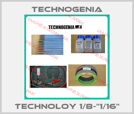 TECHNOGENIA-TECHNOLOY 1/8-"1/16"price