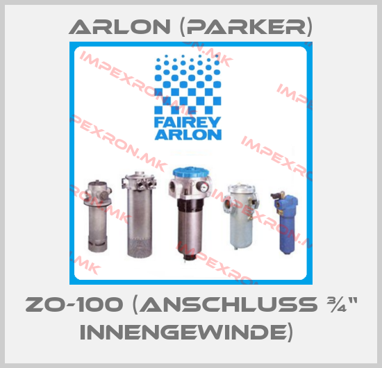Arlon (Parker)-ZO-100 (ANSCHLUSS ¾“ INNENGEWINDE) price