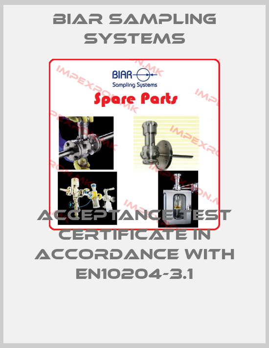 BIAR Sampling systems-Acceptance test certificate in accordance with EN10204-3.1price