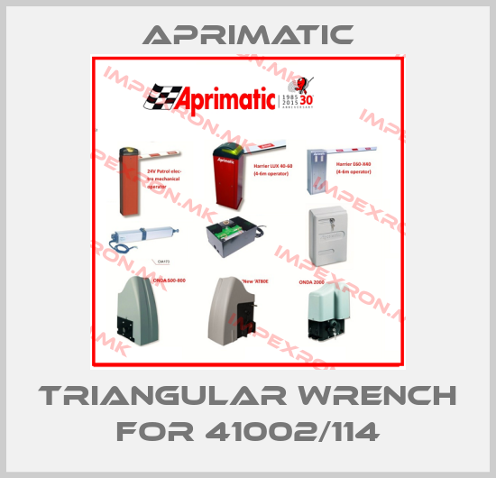 Aprimatic-triangular wrench for 41002/114price