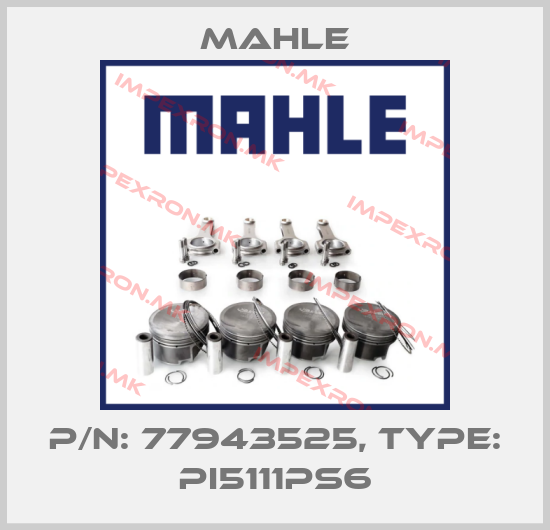 MAHLE-P/N: 77943525, Type: PI5111PS6price