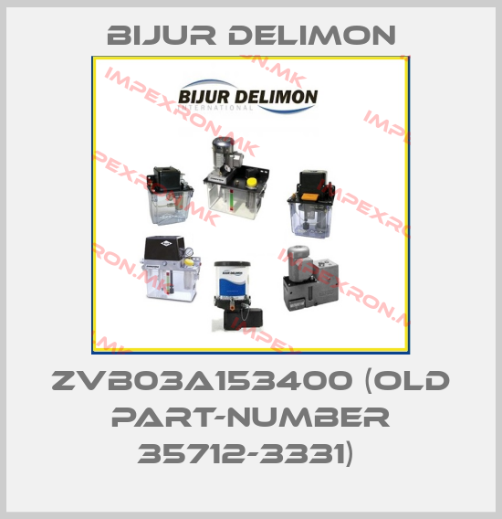 Bijur Delimon-ZVB03A153400 (OLD PART-NUMBER 35712-3331) price