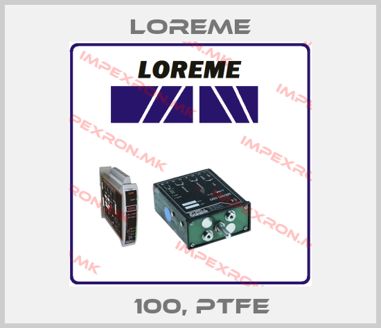 Loreme-РТ100, PTFE price
