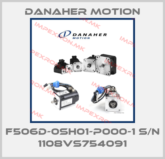 Danaher Motion-F506D-0SH01-P000-1 S/N 1108VS754091price